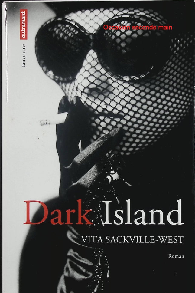 Dark Island – Vita Sackville-West – Roman gothique, mystère insulaire et intrigue psychologique en huis clos sur une île isolée - Livre