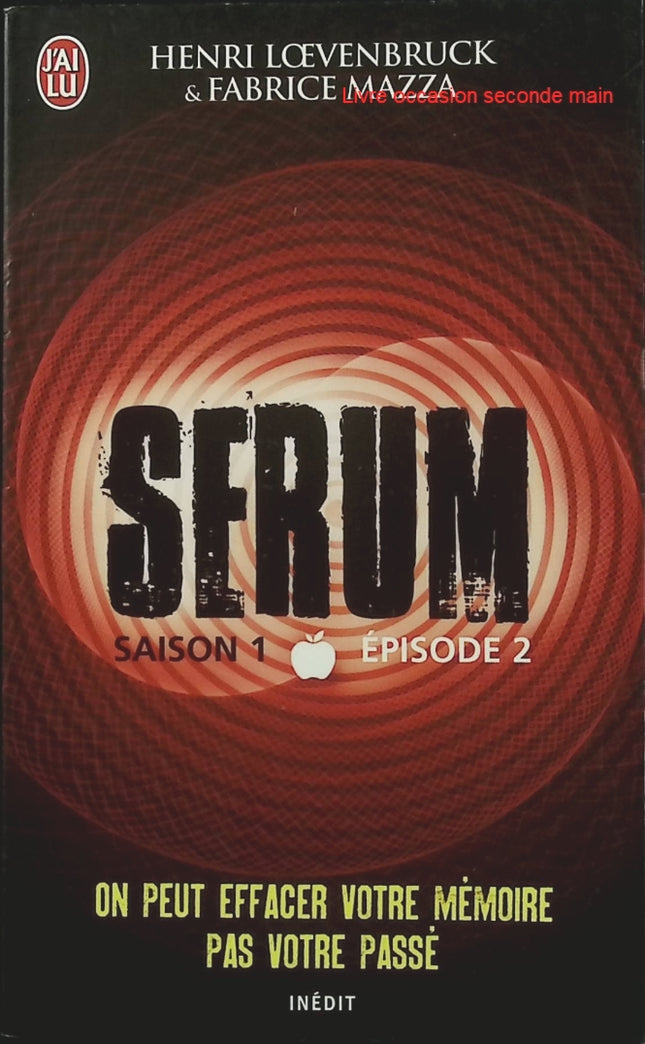 Sérum - Saison 1 Tome 2 - Fabrice Mazza & Henri Loevenbruck - Thriller policier d'occasion - Enquête et suspense - Livre