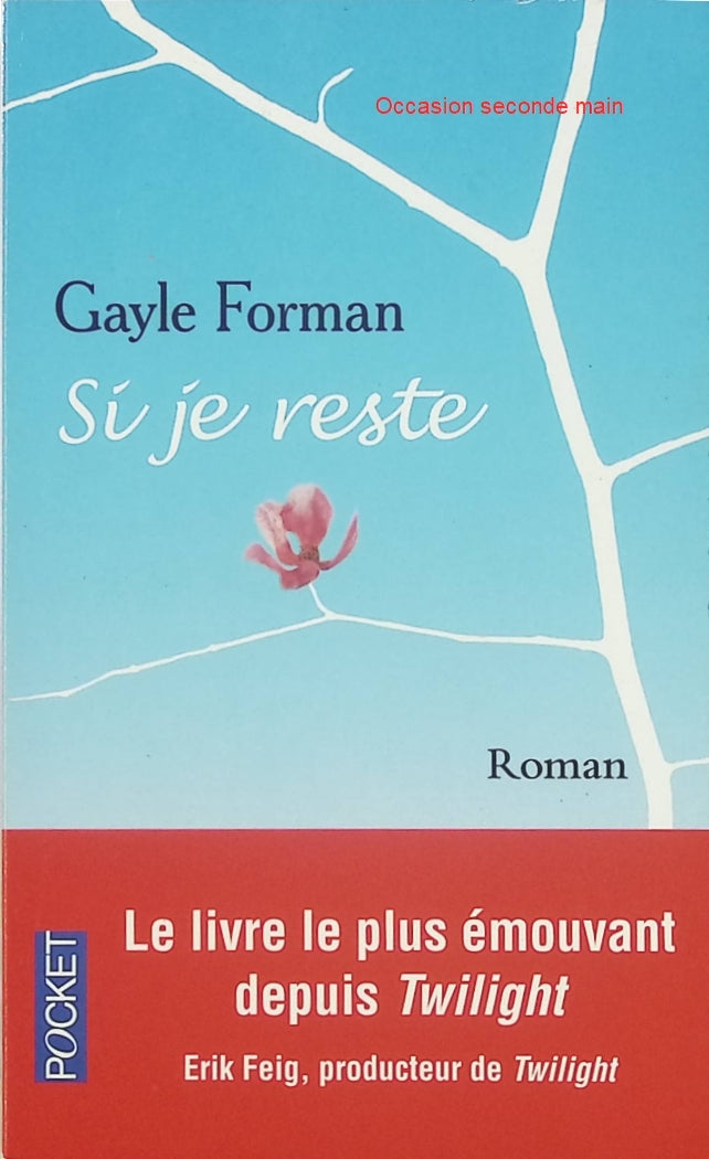 Si je reste - Gayle Forman | Roman jeunesse émotion et drame d'occasion | Amour, famille, musique, choix de vie, littérature adolescente, Pocket Jeunesse - Livre