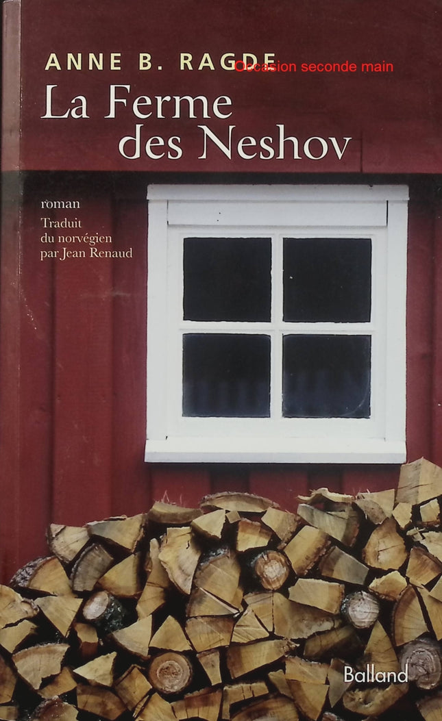 La Ferme des Neshov – Anne B. Ragde – Saga familiale norvégienne – Secrets et héritage - Livre