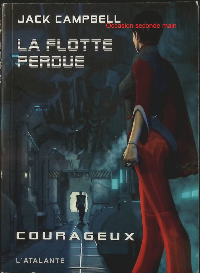 La Flotte Perdue Tome 3 – Courageux – Jack Campbell – Science-fiction militaire, batailles spatiales, stratégie et aventure interstellaire - Livre