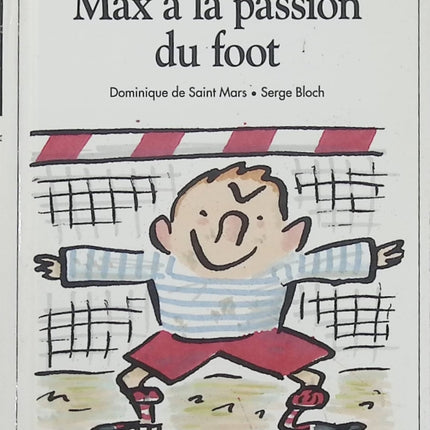 Max a la passion du foot – Dominique de Saint Mars, Serge Bloch – Max et Lili, football, sport et amitié - Livre