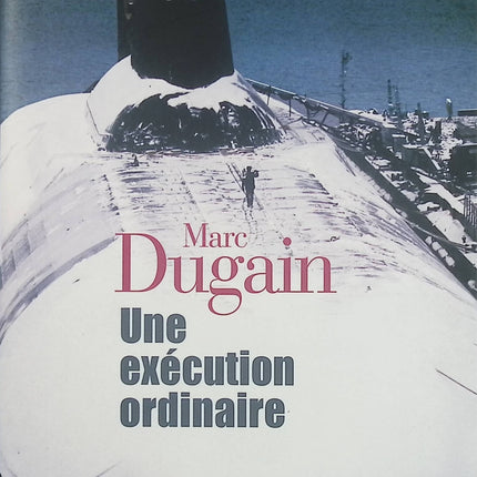Une exécution ordinaire – Marc Dugain – roman historique politique sur l’URSS de Staline et les coulisses du pouvoir - Livre