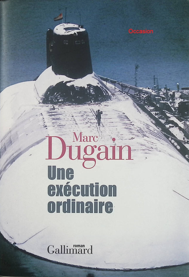Une exécution ordinaire – Marc Dugain – roman historique politique sur l’URSS de Staline et les coulisses du pouvoir - Livre