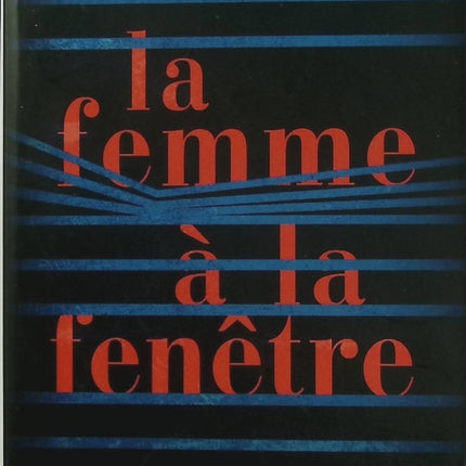 La Femme à la fenêtre – A. J. Finn – Thriller psychologique, suspense et huis clos - Livre