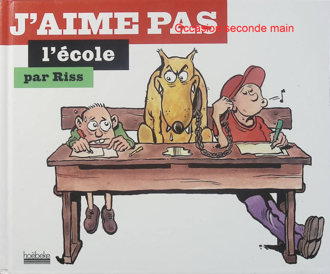 J'aime pas l'école - BD humour de Riss sur les travers du système scolaire - Livre BD