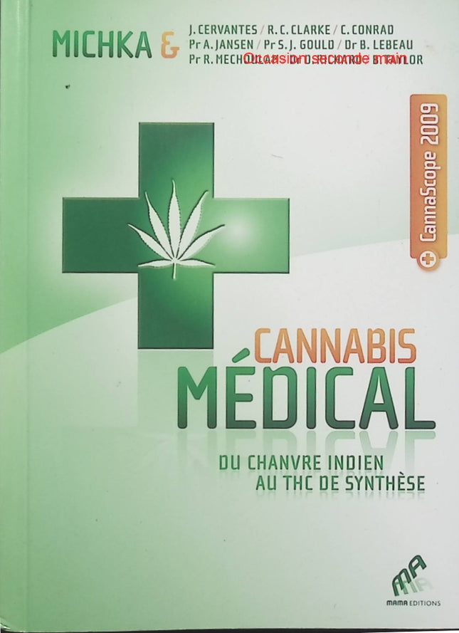 Cannabis médical de Michka – Livre sur le chanvre indien, le THC de synthèse et les usages thérapeutiques du cannabis - Livre