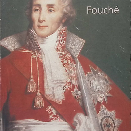 Joseph Fouché – Stefan Zweig – Biographie historique – Révolution française, Napoléon et intrigues politiques - Livre