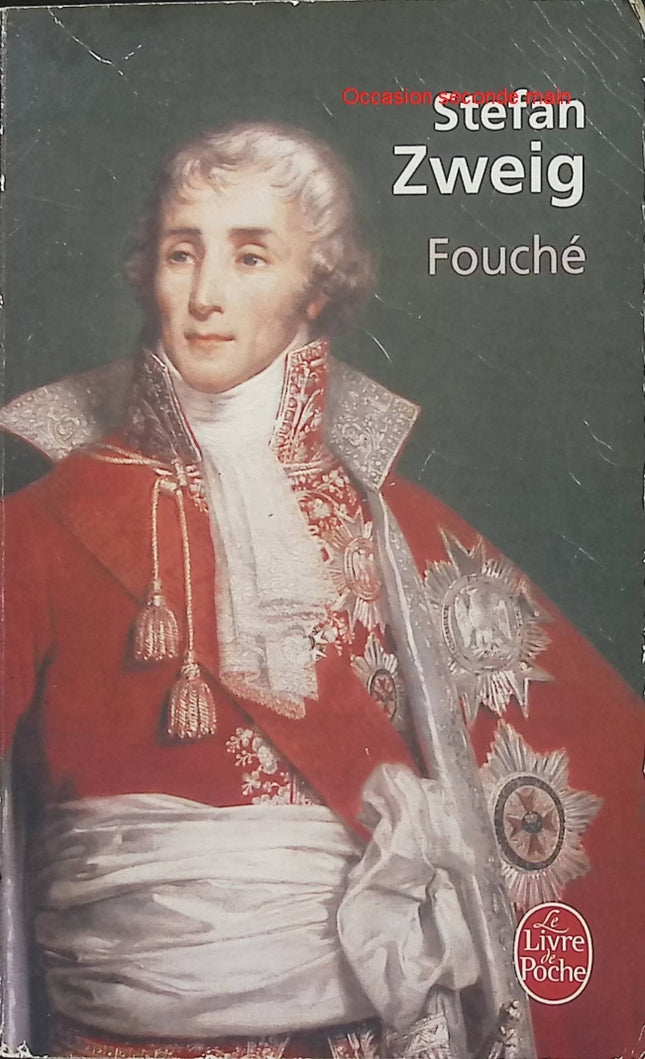 Joseph Fouché – Stefan Zweig – Biographie historique – Révolution française, Napoléon et intrigues politiques - Livre