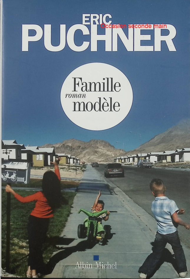 Famille modèle – Eric Puchner – Roman sur les liens familiaux et les choix de vie - Livre
