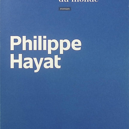 Où bat le cœur du monde – Philippe Hayat, roman historique et musical sur le jazz, la liberté et le destin d’un homme passionné - Livre