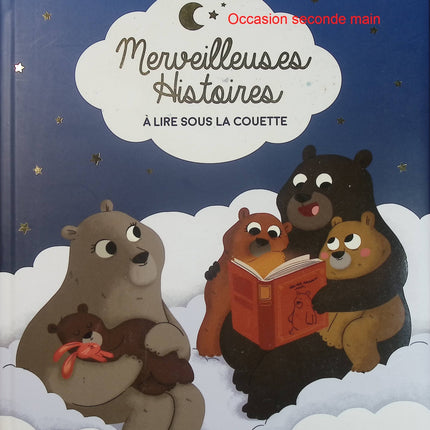 Merveilleuses Histoires À Lire Sous La Couette - Recueil d'histoires jeunesse - Livre d'occasion pour enfants - Livre