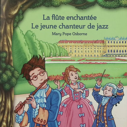 La Cabane Magique – La Flûte enchantée & Le Jeune Chanteur de jazz – Mary Pope Osborne - Livre