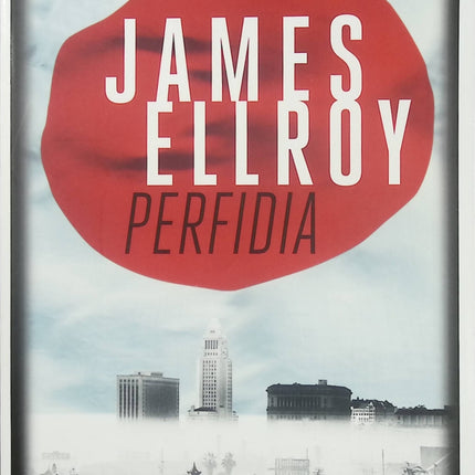 Perfidia – James Ellroy – roman noir historique, Los Angeles 1941 et enquête criminelle - Livre