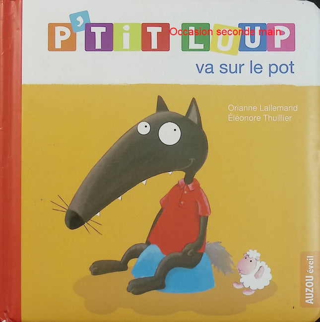 P'tit Loup va sur le pot | Livre jeunesse dès 2 ans | Album d'occasion - Livre
