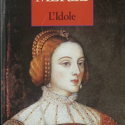 L’Idole – Robert Merle – Roman historique – Renaissance italienne, Vittoria, Médicis et Vatican - Livre