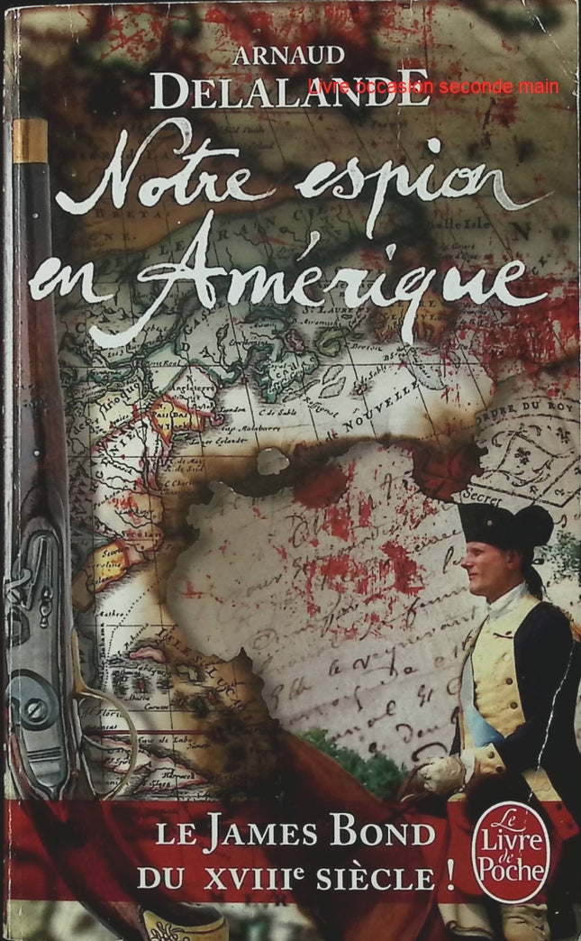 Notre espion en Amérique - Arnaud Delalande - Roman d'espionnage d'occasion - Thriller historique - Livre