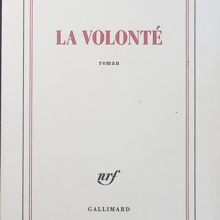 La Volonté – Marc Dugain | Roman autobiographique, histoire familiale, courage et reconstruction après la guerre - Livre