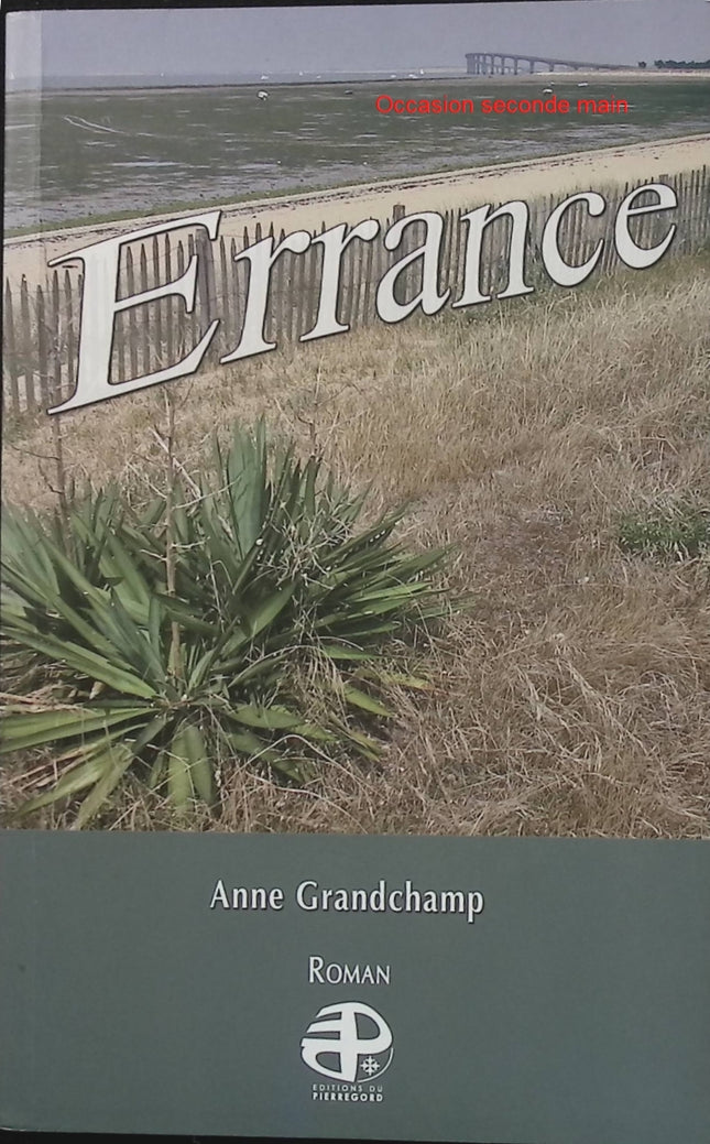Errance – Anne Grandchamp – Roman – Voyage intérieur, quête de soi et émotions - Livre