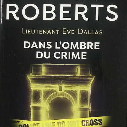 Dans l’ombre du crime – Nora Roberts – Lieutenant Eve Dallas – Roman policier et thriller futuriste - Livre
