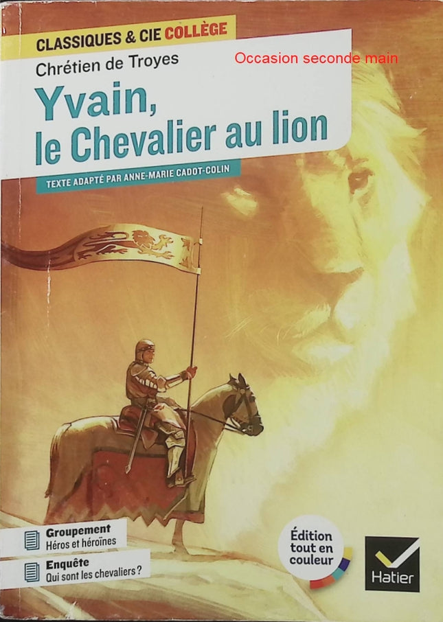 Yvain, le Chevalier au Lion – Chrétien de Troyes – Classiques & Cie Collège – Moyen Âge - Livre