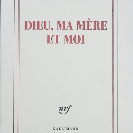 Dieu, ma mère et moi – Franz-Olivier Giesbert – Roman autobiographique sur la famille et la spiritualité - Livre