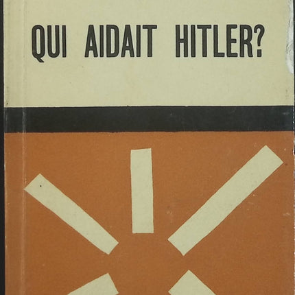 Qui aidait Hitler ? - Ivan Maïski - Témoignage historique sur les relations internationales avant la Seconde Guerre mondiale - Livre