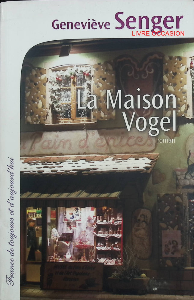 La Maison Vogel – Geneviève Senger – roman historique Alsace après-guerre secrets de famille – livre occasion - Livre