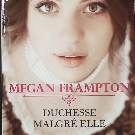 Duchesse malgré elle – Megan Frampton – Romance historique Regency et mariage arrangé en Angleterre - Livre