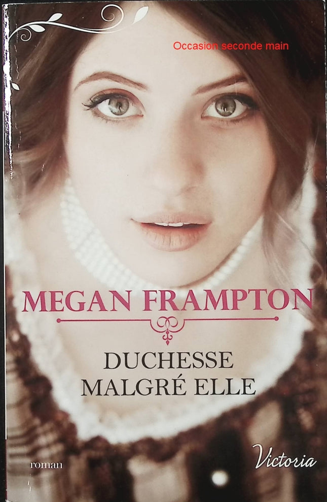 Duchesse malgré elle – Megan Frampton – Romance historique Regency et mariage arrangé en Angleterre - Livre