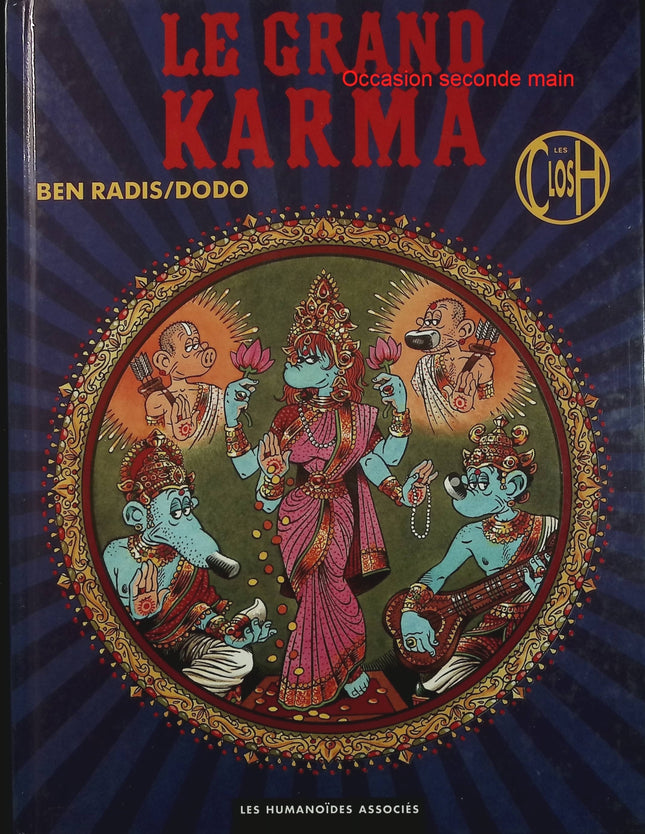 Le Grand Karma Tome 6 - Les Closh - BD humour rock et aventure de Ben Radis et Dodo - Livre BD