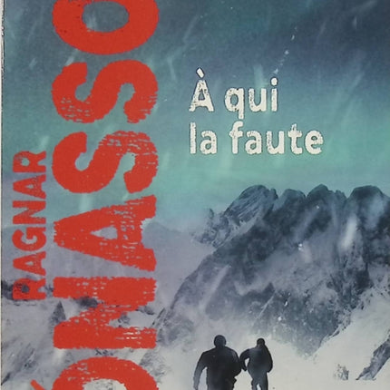 À qui la faute – Ragnar Jónasson – Thriller islandais, roman policier nordique d'occasion - Livre