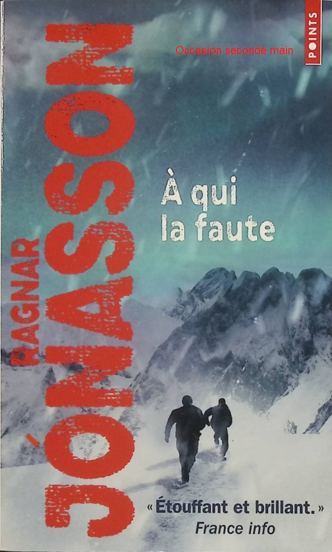 À qui la faute – Ragnar Jónasson – Thriller islandais, roman policier nordique d'occasion - Livre