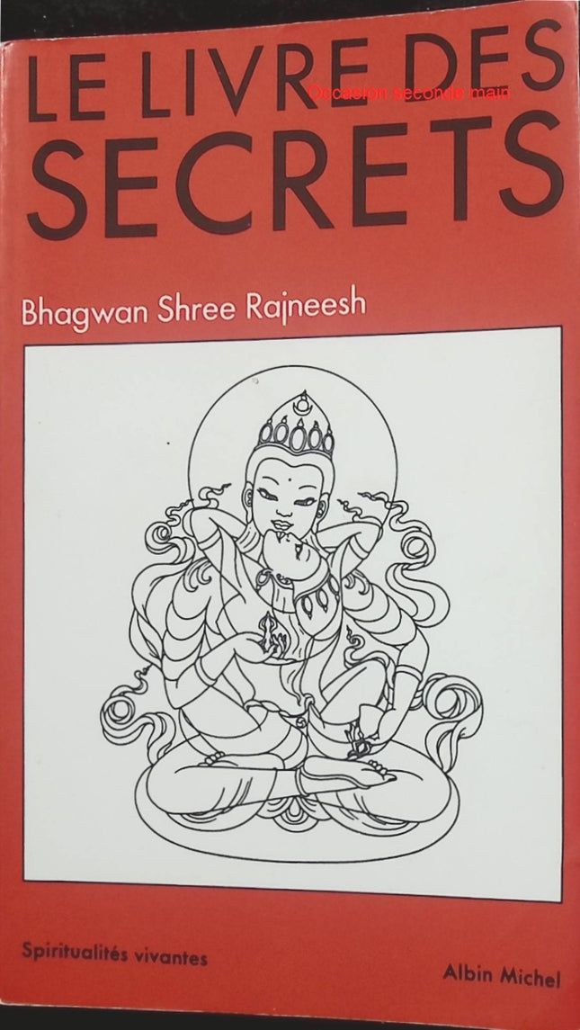 Le Livre des Secrets – Bhagwan Shree Rajneesh, méditation, spiritualité et exploration de la conscience - Livre