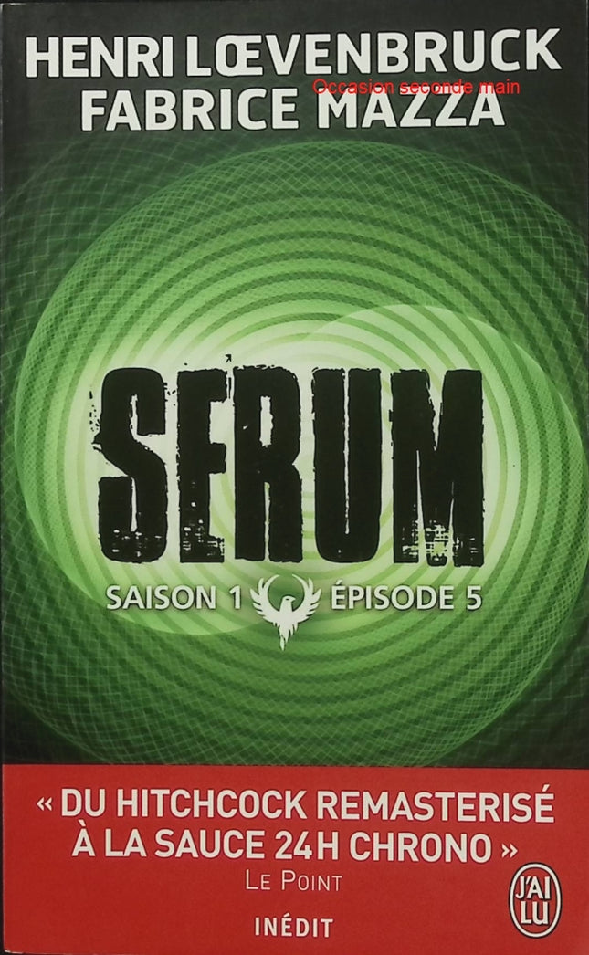 Sérum Saison 1 Tome 5 - Fabrice Mazza, Henri Loevenbruck - Thriller français, enquête, suspense - Livre d'occasion - Livre