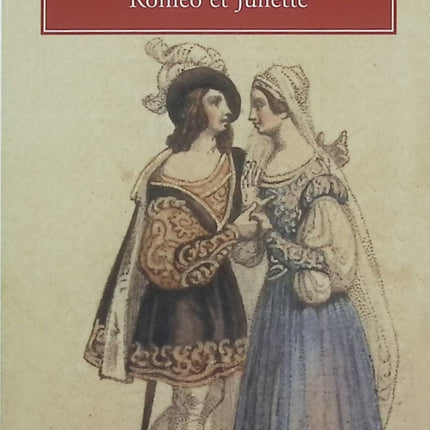 Roméo et Juliette – William Shakespeare – Tragédie classique – Théâtre anglais – Histoire d’amour mythique – Littérature classique - Livre