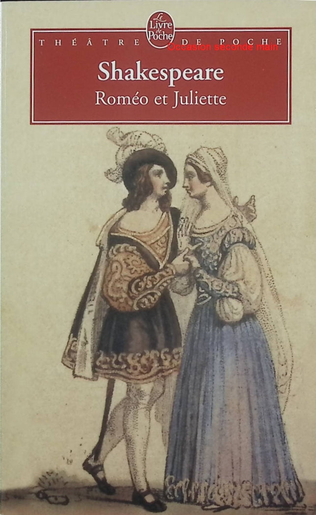 Roméo et Juliette – William Shakespeare – Tragédie classique – Théâtre anglais – Histoire d’amour mythique – Littérature classique - Livre