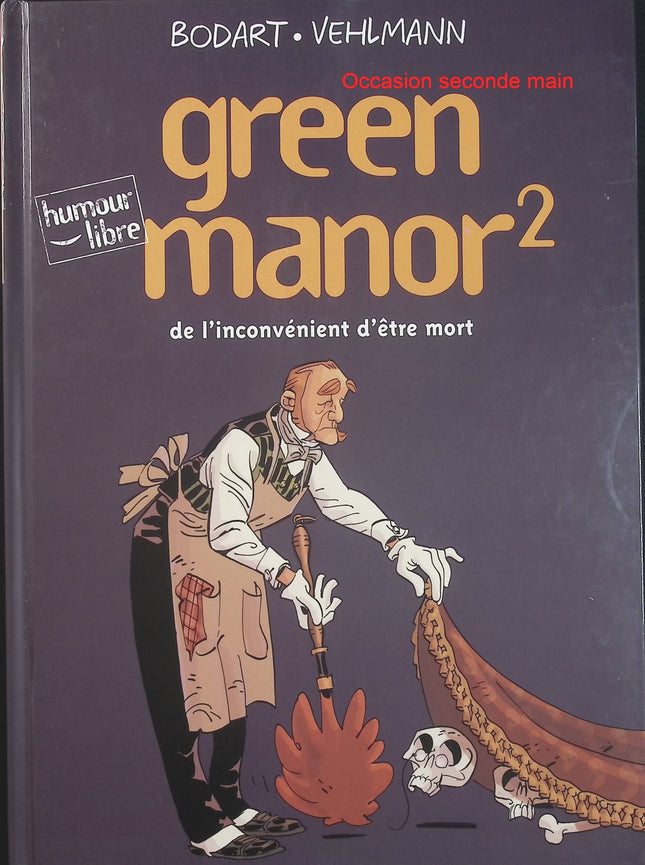 Green Manor Tome 2 - De l'inconvénient d'être mort - BD thriller victorien de Fabien Vehlmann et Denis Bodart - Livre BD