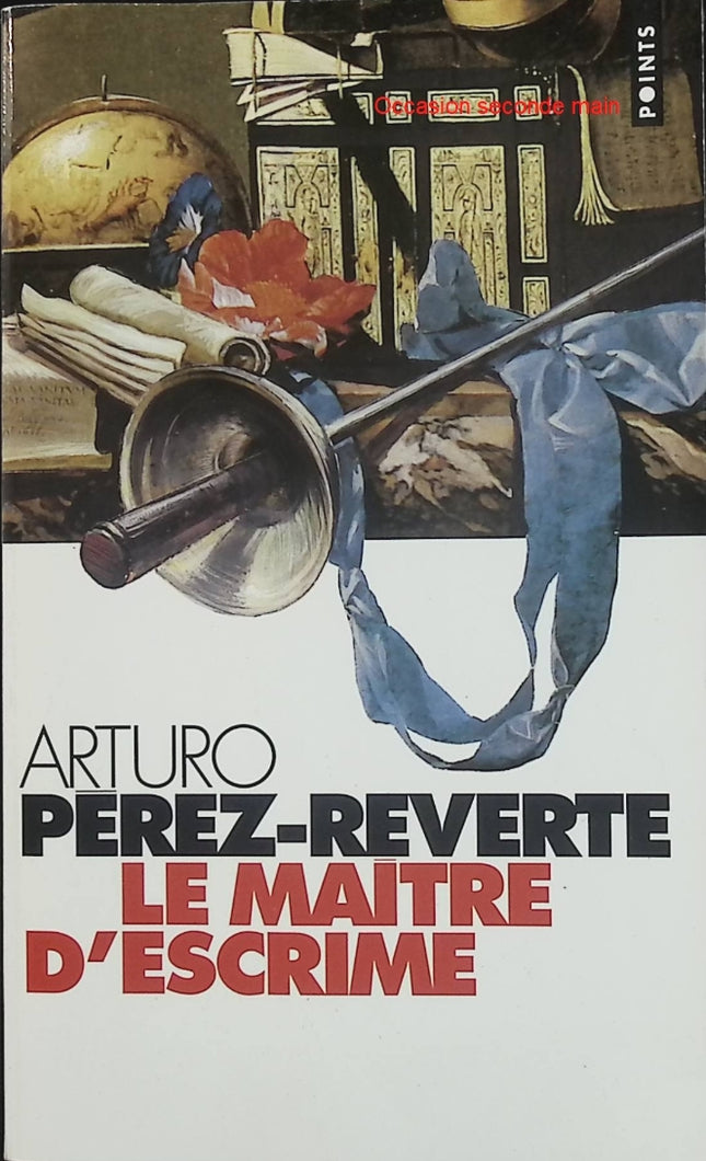Le Maître d'escrime – Arturo Pérez-Reverte – Roman historique et suspense d'occasion - Livre