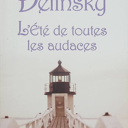 L'Été de toutes les audaces – Barbara Delinsky – roman sentimental, amour, famille, secrets et vacances d'été - Livre