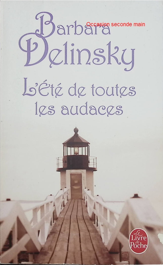 L'Été de toutes les audaces – Barbara Delinsky – roman sentimental, amour, famille, secrets et vacances d'été - Livre
