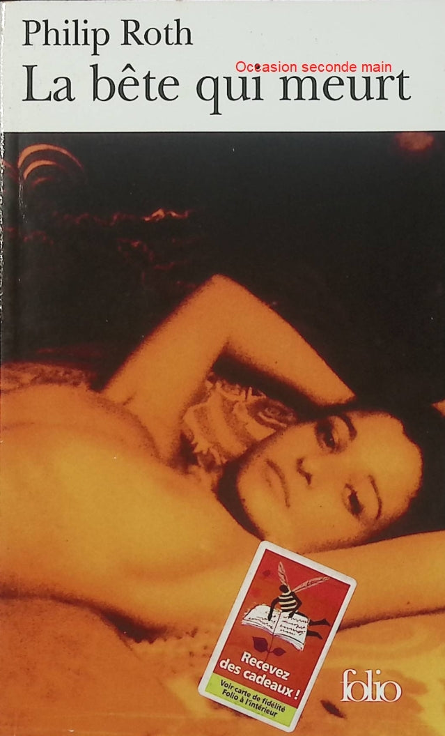 La bête qui meurt - Philip Roth - Roman contemporain d'occasion - Livre