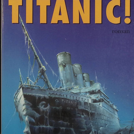 Renflouez le Titanic ! – Clive Cussler – Thriller d’aventure et suspense maritime - Livre