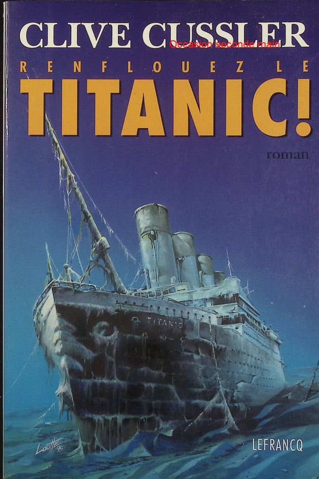 Renflouez le Titanic ! – Clive Cussler – Thriller d’aventure et suspense maritime - Livre