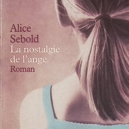 La Nostalgie de l'ange – Alice Sebold – Roman bouleversant – Livre d'occasion - Livre