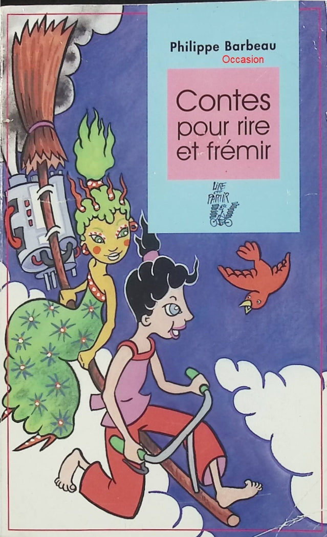 Contes pour rire et frémir – Philippe Barbeau | Contes jeunesse, humour et aventures fantastiques - Livre