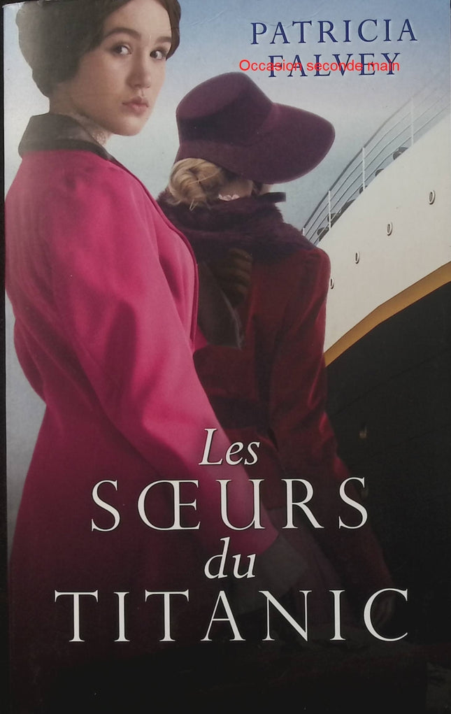 Les Soeurs du Titanic - Patricia Falvey - Roman historique - Titanic - Irlande - Deux soeurs - Romance - Naufrage - Livre