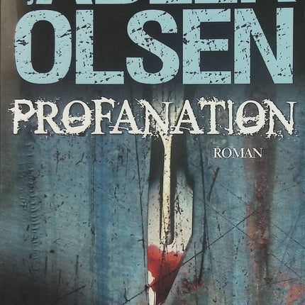 Les Enquêtes du Département V – Tome 2 – Profanation – Jussi Adler-Olsen – Polar nordique et thriller danois - Livre