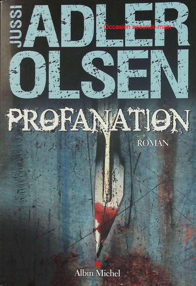 Les Enquêtes du Département V – Tome 2 – Profanation – Jussi Adler-Olsen – Polar nordique et thriller danois - Livre