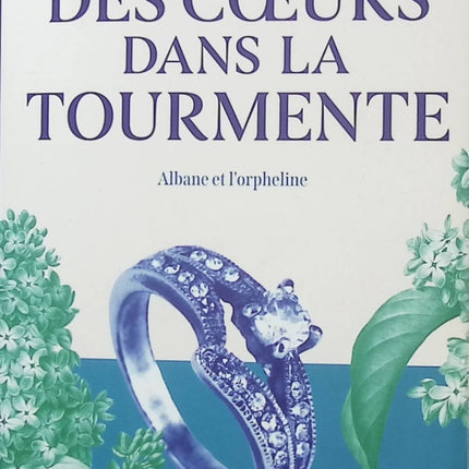 Des cœurs dans la tourmente – Marie-Bernadette Dupuy | Albane Tome 4, roman historique et saga familiale - Livre